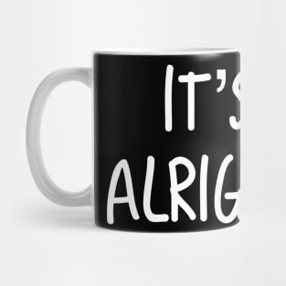 It’s Alright #2 Mug